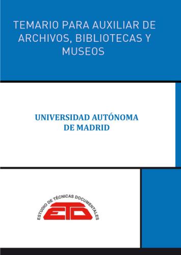 TEMARIO PARA AUXILIAR DE ARCHIVOS, BIBLIOTECAS Y MUSEOS DE LA UNIVERSIDAD AUTÓNOMA DE MADRID. 2023