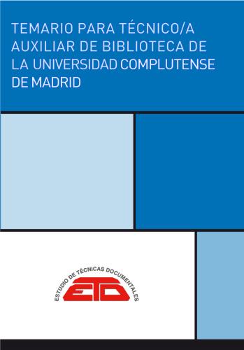 Temario para Técnico/a Auxiliar de Biblioteca de la Universidad Complutense Madrid. 2025