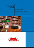VV.AA. Temario para Auxiliar de Biblioteca. Legislación y específico de bibliotecas. Madrid: ETD, 2022