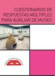 Cuestionarios de respuestas múltiples para Auxiliar de Museo. Madrid: ETD, 2023